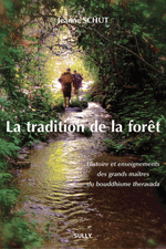 Bouddhisme - La tradition de la foret