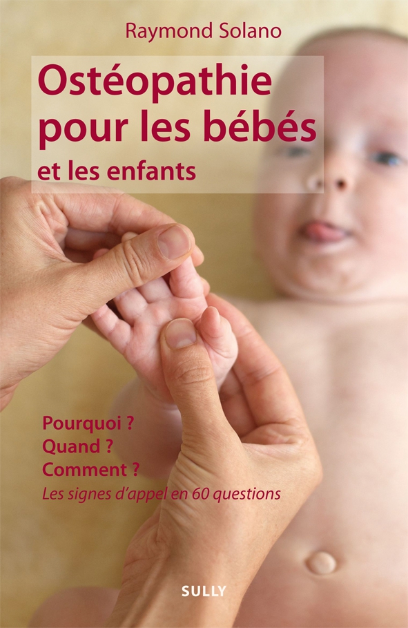 Osteopathie Pour Les Bebes Et Les Enfants Editions Sully